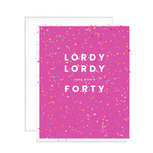 Load image into Gallery viewer, Lordy Lordy Look Who&#39;s 40 Greeting Card
