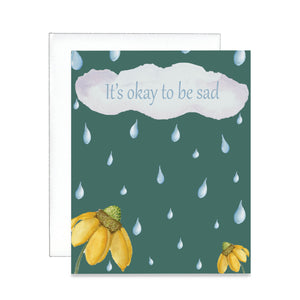 It's Okay To Be Sad Greeting Card