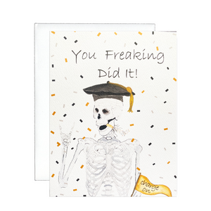You Freaking Did It Greeting Card